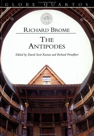 The Antipodes (Globe Quartos) (9780878301386) by Brome, Richard