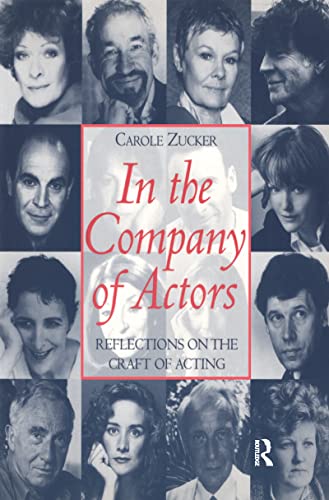 In the Company of Actors: Reflections on the Craft of Acting