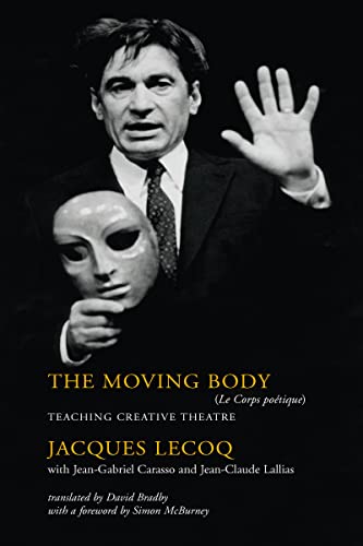 Beispielbild fr The Moving Body: Teaching Creative Theatre zum Verkauf von HPB-Red