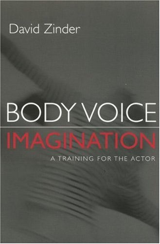 9780878301515: Body Voice Imagination: A Training for the Actor