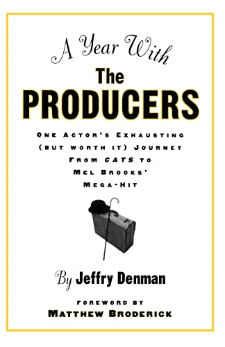 9780878301546: A Year with the Producers: One Actor's Exhausting (But Worth It) Journey from Cats to Mel Brooks' Mega-Hit