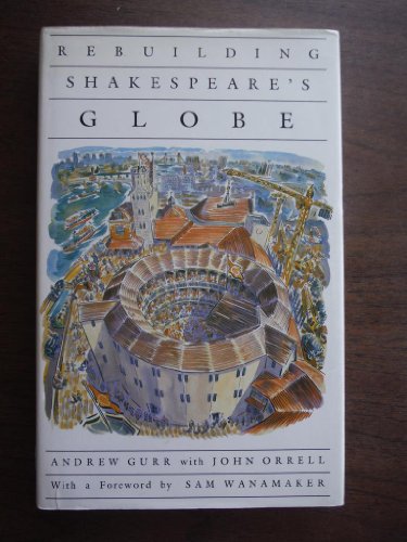 Imagen de archivo de Rebuilding Shakespeare's Globe a la venta por Wonder Book
