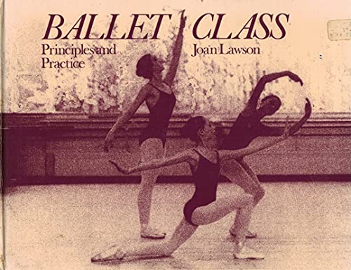 9780878301645: Ballet Class: Principles and Practice