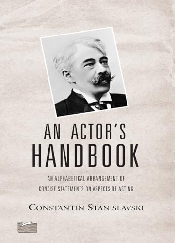 Imagen de archivo de An Actor's Handbook: An Alphabetical Arrangement of Concise Statements on Aspects of Acting, Reissue of first edition (Theatre Arts Book) a la venta por New Legacy Books