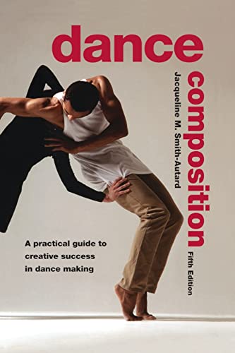 Beispielbild fr Dance Composition: A Practical Guide to Creative Success in Dance Making zum Verkauf von Blackwell's