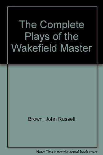 9780878305841: Complete Plays of the Wakefield Master