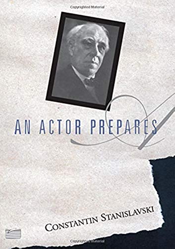 AN ACTOR PREPARES - Constantin Stanislavski