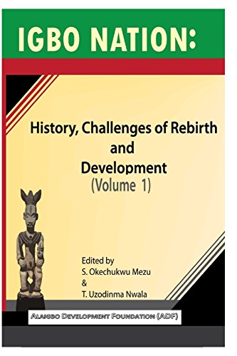 Stock image for Igbo nation: history, challenges of rebirth and development: Volume One for sale by Lucky's Textbooks