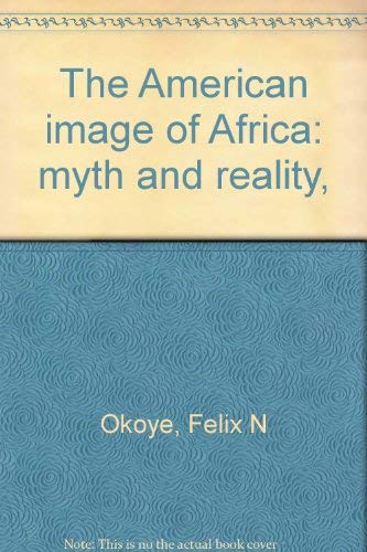 Stock image for The American image of Africa: myth and reality, for sale by HPB-Ruby