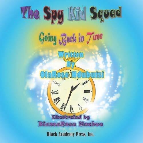 Stock image for The Spy Kid Squad - Going Back in Time for sale by Revaluation Books