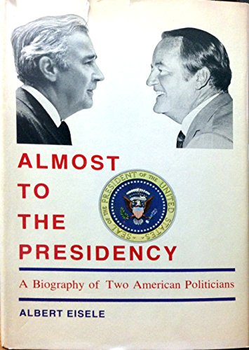 Stock image for Almost to the Presidency for sale by Better World Books