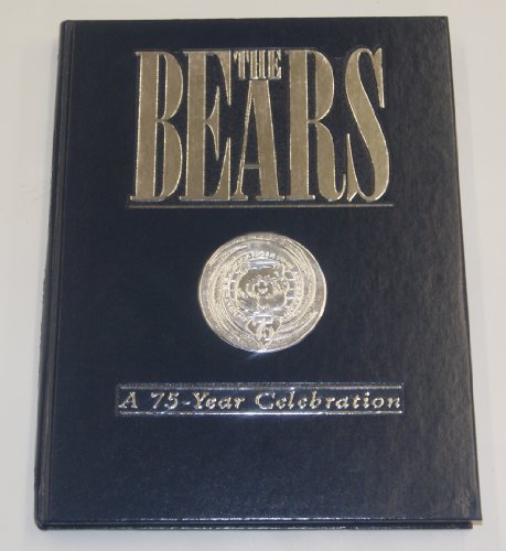 Stock image for The Bears: A 75-Year Celebration for sale by Lyon's Den Mystery Books & More