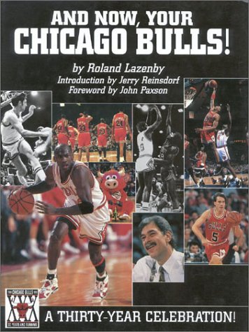 Imagen de archivo de And Now, Your Chicago Bulls: A 30-Year Celebration a la venta por ThriftBooks-Atlanta