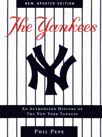 Beispielbild fr The Yankees: An Authorized History of the New York Yankees zum Verkauf von Wonder Book