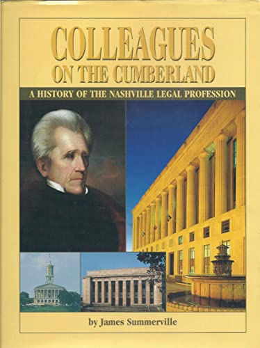 Beispielbild fr Colleagues on the Cumberland: A history of the Nashville legal profession zum Verkauf von Eve's Book Garden