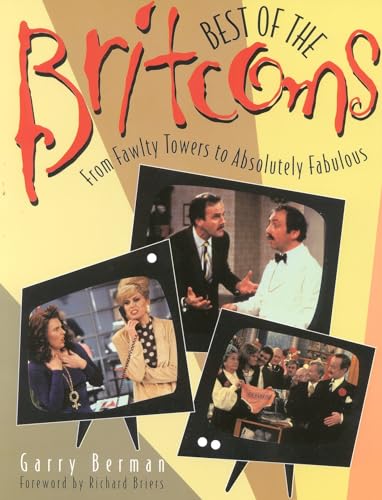 Imagen de archivo de Best of the Britcoms from Fawlty Towers to Absolutely Fabulous a la venta por Jeff Stark