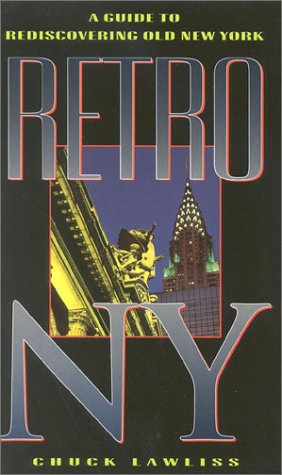 Imagen de archivo de Retro Ny: A Guide to Rediscovering Old New York a la venta por HPB-Red