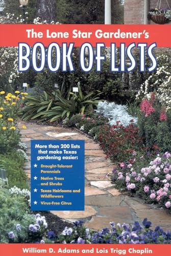 The Lone Star Gardener's Book of Lists (9780878331741) by Adams, William D.; Chaplin, Lois Trigg