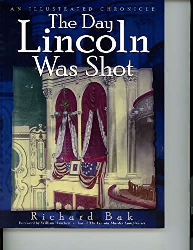 Stock image for The Day Lincoln Was Shot: An Illustrated Chronicle for sale by HPB-Movies