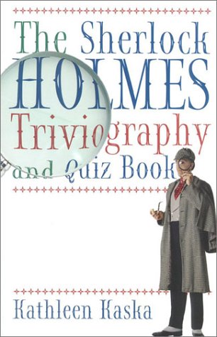 Imagen de archivo de The Sherlock Holmes Triviography and Quiz Book a la venta por Better World Books