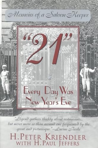 Imagen de archivo de 21" : Everyday Was New Year's Eve: Memoirs of a Saloon Keeper a la venta por Better World Books