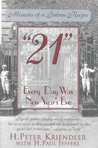 Stock image for 21" : Everyday Was New Year's Eve: Memoirs of a Saloon Keeper for sale by Better World Books