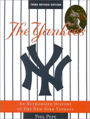 Beispielbild fr The Yankees, Third Edition: An Authorized History of the New York Yankees zum Verkauf von Versandantiquariat Felix Mcke