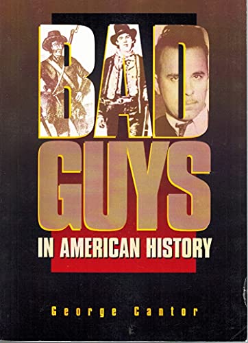 9780878332427: Bad Guys in American History