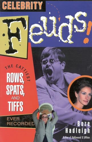 Beispielbild fr Celebrity Feuds : The Cattiest Rows, Spats and Tiffs Ever Recorded zum Verkauf von Better World Books