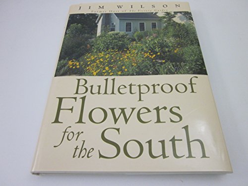 Beispielbild fr Bulletproof Flowers for the South zum Verkauf von Better World Books