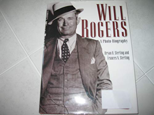 Imagen de archivo de Will Rogers - A Photo-biography a la venta por Cultural Connection