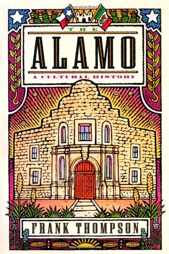 Stock image for The Alamo: A Cultural History for sale by Blue Vase Books