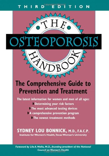 Beispielbild fr The Osteoporosis Handbook: The Comprehensive Guide to Prevention and Treatment zum Verkauf von Anybook.com