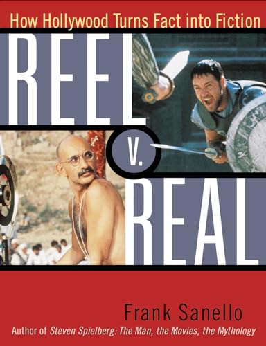 Beispielbild fr Reel vs. Real : How Hollywood Turns Fact into Fiction zum Verkauf von Better World Books