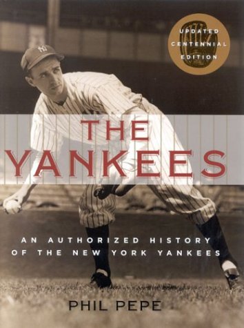 Beispielbild fr The Yankees: An Authorized History of the New York Yankees zum Verkauf von Wonder Book