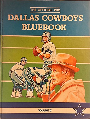 Imagen de archivo de The Official 1981 Dallas Cowboys bluebook a la venta por Books of the Smoky Mountains