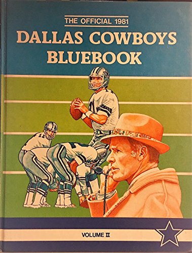 Stock image for The Official 1981 Dallas Cowboys bluebook for sale by Books of the Smoky Mountains
