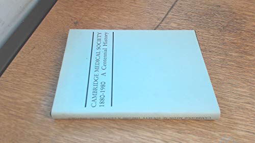 Beispielbild fr Cambridge Medical Society: 1880 - 1980. A Centennial Study. zum Verkauf von WorldofBooks