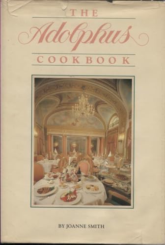 The Adolphus Cookbook (9780878333394) by Smith, Joanne