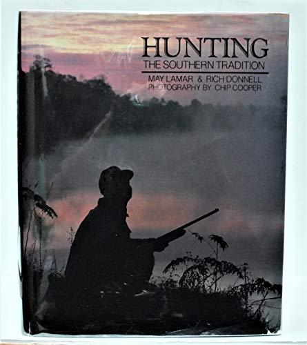 Stock image for Hunting : The Southern Tradition for sale by Better World Books