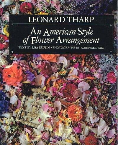 LEONARD THARP : AN AMERICAN STYLE OF FLOWER ARRANGEMENT [SIGNED]