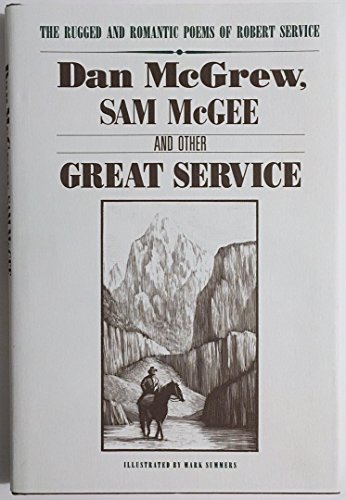 Dan McGrew, Sam McGee and Other Great Service (9780878335442) by Service, Robert W.