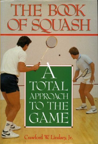 9780878335473: The Book of Squash: A Total Approach to the Game