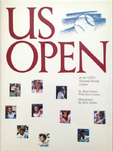 The U.S. Open at the Usta National Tennis Center (9780878335916) by Saucer, Moira; Graves, Peter