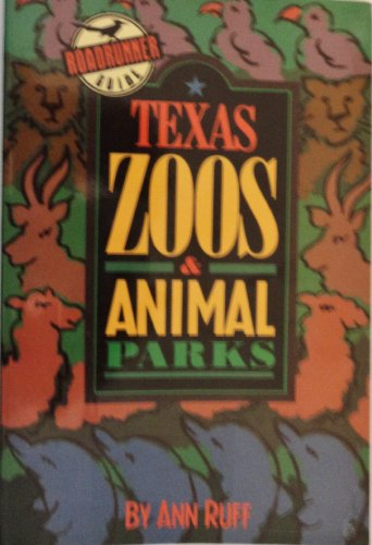 Stock image for Texas Zoos and Animal Parks (A Road Runner Guide) for sale by Books From California