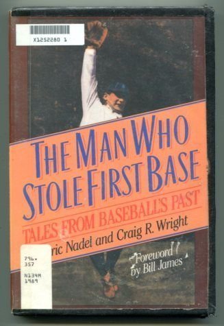 9780878336333: The Man Who Stole First Base: Tales from Baseball's Past