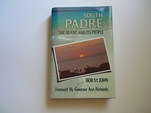 Stock image for South Padre: The Island and Its People for sale by Gulf Coast Books