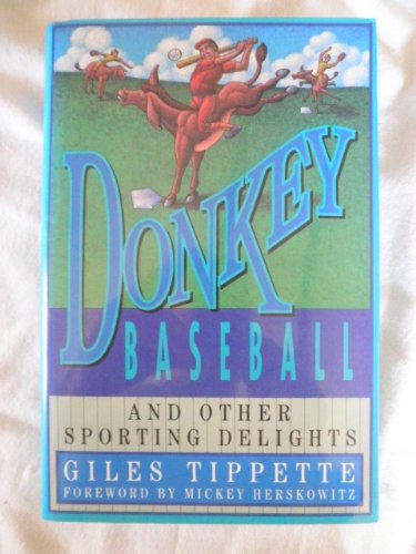 Imagen de archivo de Donkey Baseball and Other Sporting Delights a la venta por Better World Books