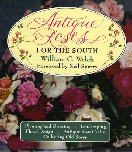 Stock image for Antique Roses for the South for sale by Wonder Book