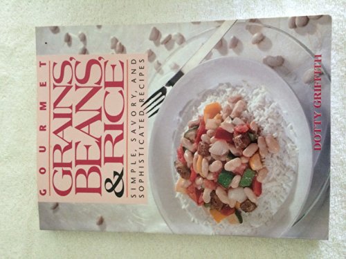 Beispielbild fr Gourmet Grains, Beans, and Rice zum Verkauf von Better World Books